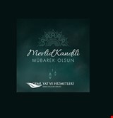 Mevlid Kandili Mübarek Olsun